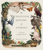 The Unnatural History of Animals by Dr Martyn Linnie
